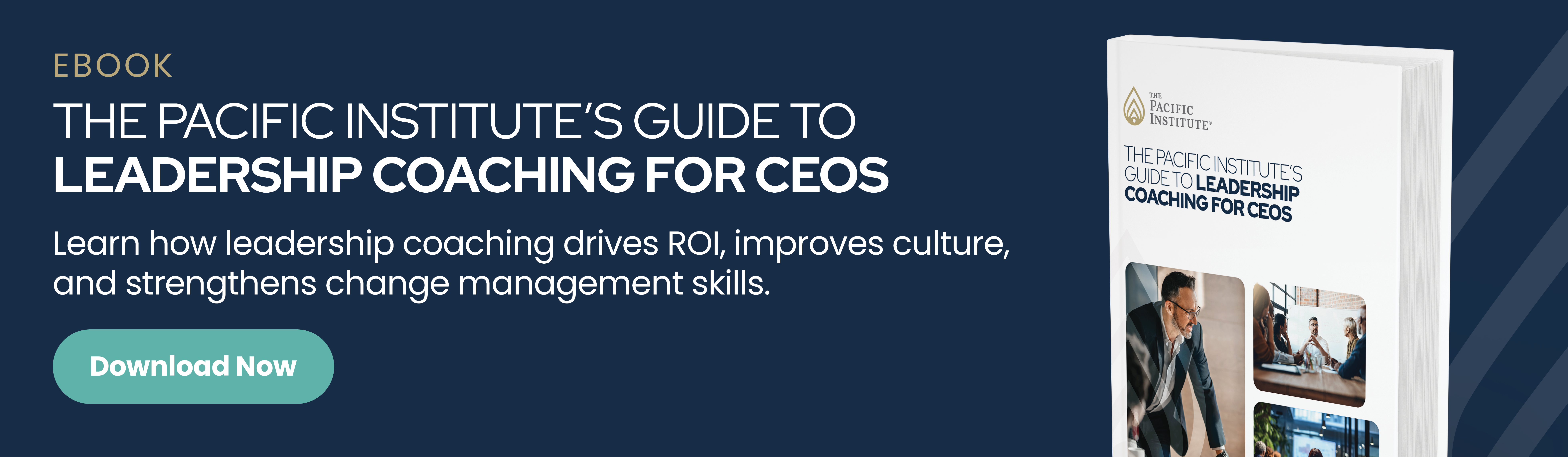 The Pacific Institute’s Guide to Leadership Coaching for CEOs